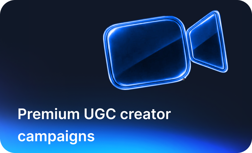 Premium UGC creator campaigns
